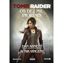 TOMB RAIDER: OS DEZ MIL IMORTAIS