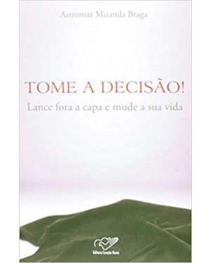 TOME A DECISAO - LANCE FORA A CAPA E MUDE - 1ª