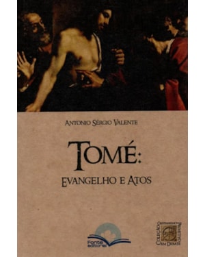 Tomé: evangelho e atos