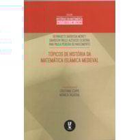 TÓPICOS DE HISTÓRIA DA MATEMÁTICA ISLÂMICA MEDIEVAL