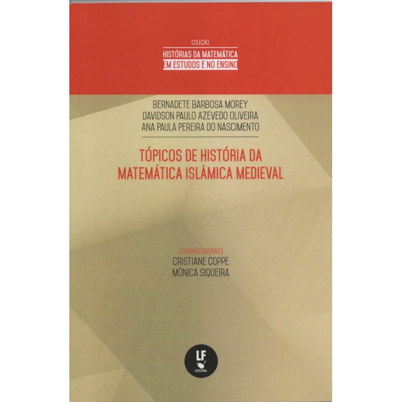 TÓPICOS DE HISTÓRIA DA MATEMÁTICA ISLÂMICA MEDIEVAL