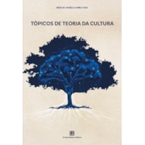 TÓPICOS DE TEORIA DA CULTURA