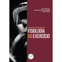 TÓPICOS ESPECIAIS EM FISIOLOGIA DO EXERCÍCIO