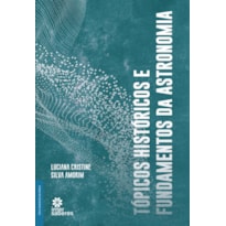 TÓPICOS HISTÓRICOS E FUNDAMENTOS DA ASTRONOMIA
