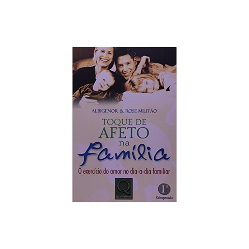 TOQUE DE AFETO NA FAMILIA - 1