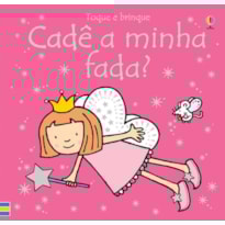 TOQUE E BRINQUE : CADÊ A MINHA FADA?