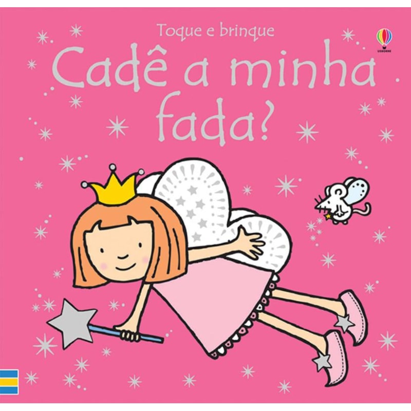 TOQUE E BRINQUE : CADÊ A MINHA FADA?