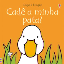 TOQUE E BRINQUE : CADÊ A MINHA PATA?