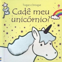 TOQUE E BRINQUE : CADÊ MEU UNICÓRNIO?