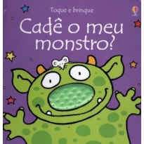 TOQUE E BRINQUE : CADÊ O MEU MONSTRO?