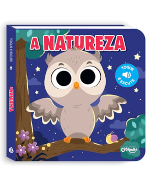 TOQUE E ESCUTE: A NATUREZA