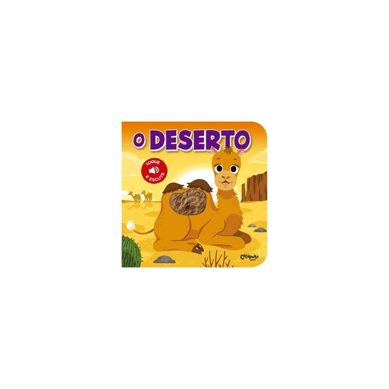 TOQUE E ESCUTE: O DESERTO