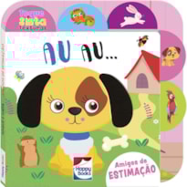 TOQUE E SINTA AS TEXTURAS: AU-AU!