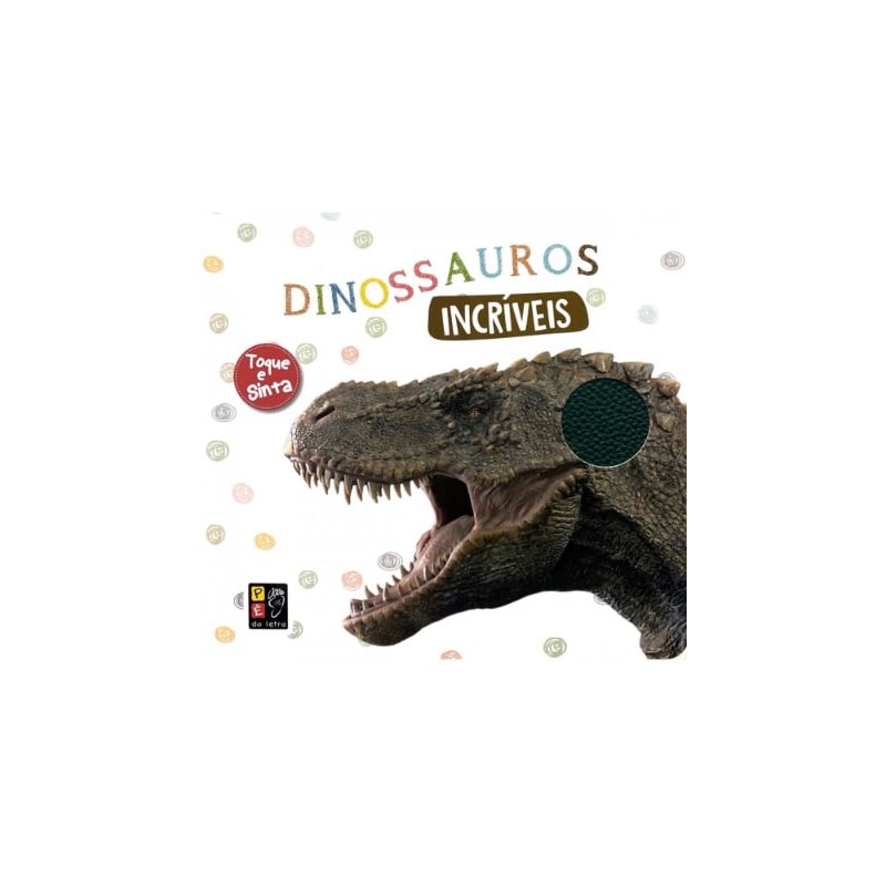 TOQUE E SINTA - DINOSSAUROS INCRÍVEIS