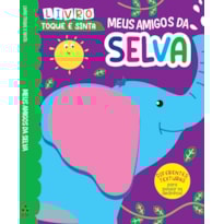TOQUE E SINTA MEUS AMIGOS DA SELVA