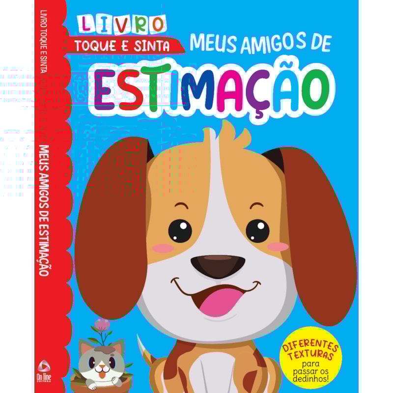 TOQUE E SINTA MEUS AMIGOS DE ESTIMAÇÃO