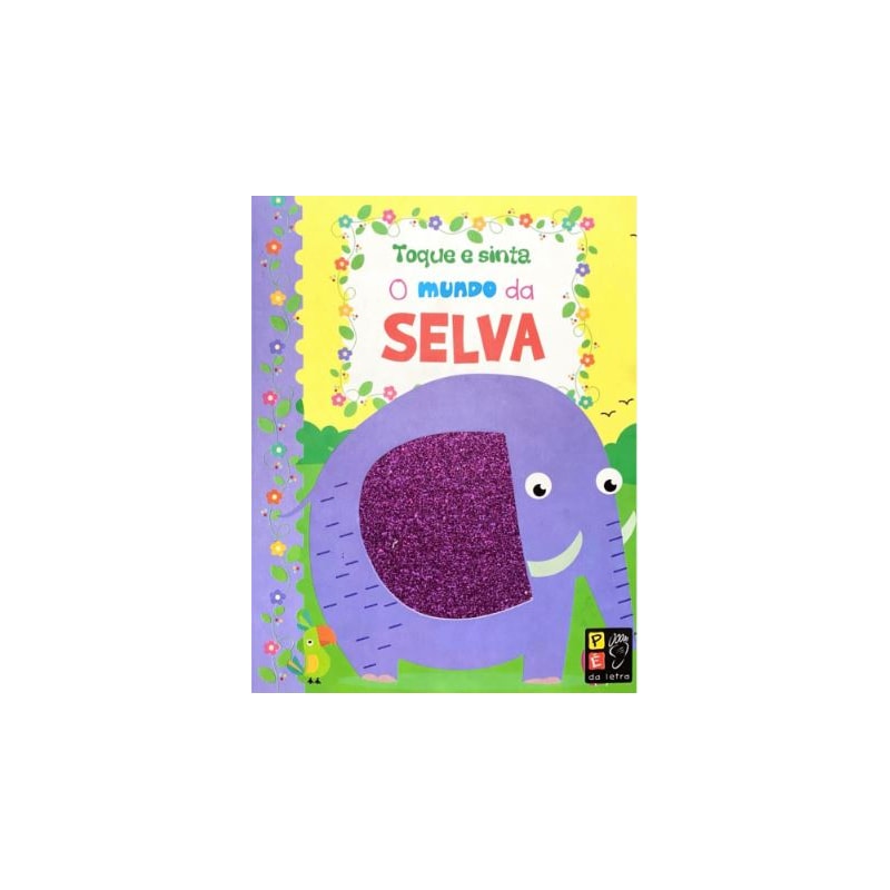 TOQUE E SINTA - O MUNDO DA SELVA