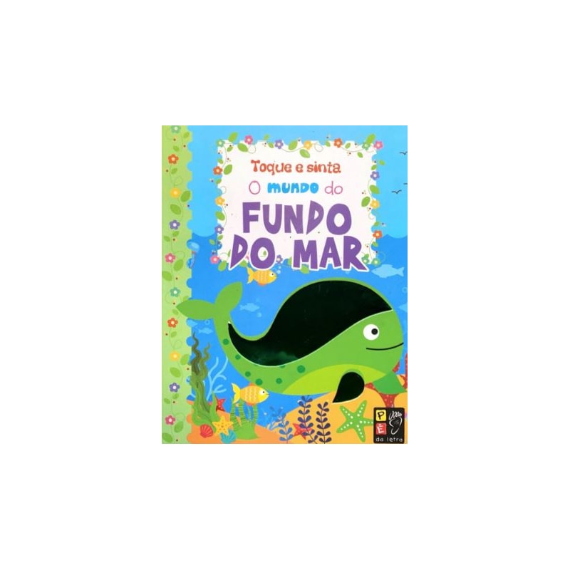 TOQUE E SINTA - O MUNDO DO FUNDO DO MAR