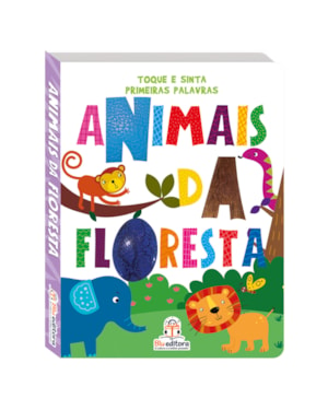 TOQUE E SINTA PRIMEIRAS PALAVRAS - ANIMAIS DA FLORESTA
