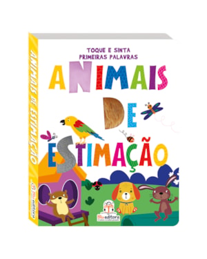 TOQUE E SINTA PRIMEIRAS PALAVRAS - ANIMAIS DE ESTIMAÇÃO