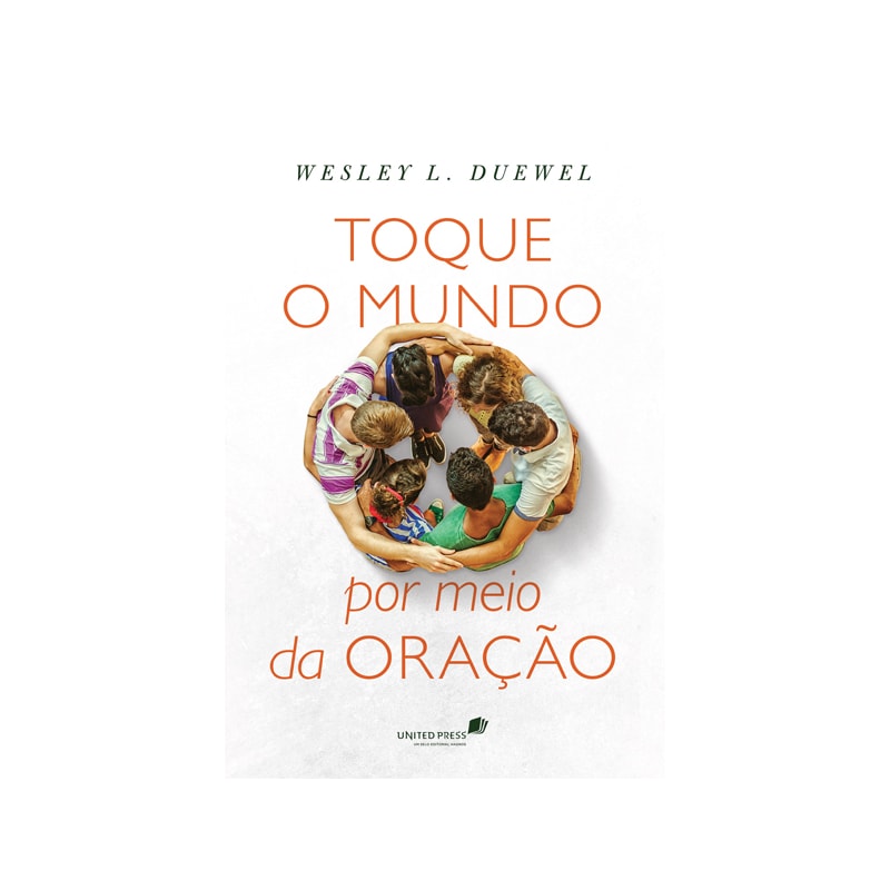 TOQUE O MUNDO POR MEIO DA ORAÇÃO