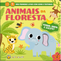 Toque, sinta e escute - Animais da Floresta