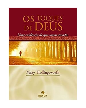 TOQUES DE DEUS, OS - UMA EVIDENCIA DE QUE SOMOS AMADOS