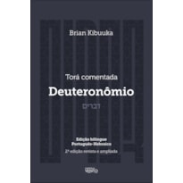 Torá comentada: Deuteronômio