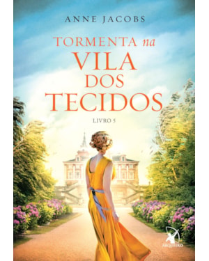 TORMENTA NA VILA DOS TECIDOS (A VILA DOS TECIDOS - LIVRO 5)