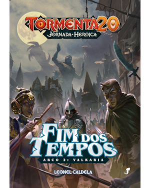 Tormenta20 - JH: Fim dos Tempos - Arco 2: Valkaria