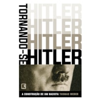 TORNANDO-SE HITLER: A CONSTRUÇÃO DE UM NAZISTA