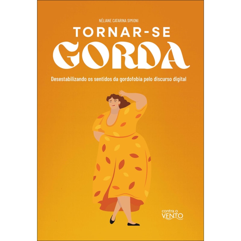 Tornar-se gorda: desestabilizando os sentidos da gordofobia pelo discurso digital