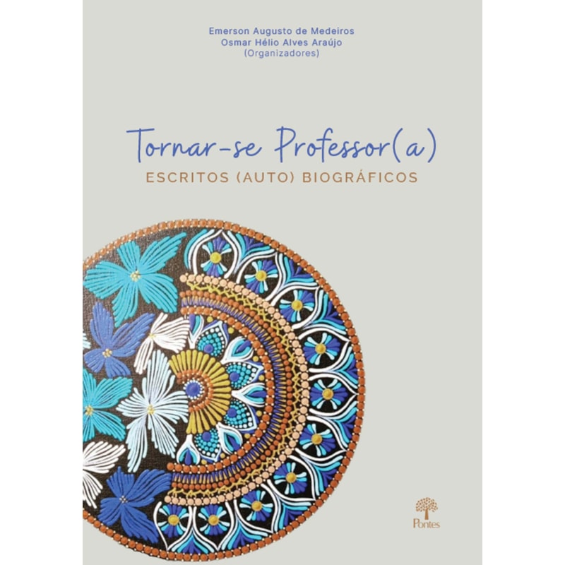 TORNAR-SE PROFESSOR(A) - ESCRITOS (AUTO)BIOGRÁFICOS