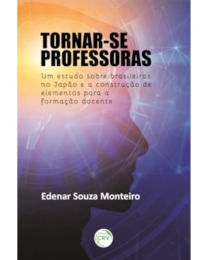 TORNAR-SE PROFESSORAS: UM ESTUDO SOBRE BRASILEIRAS NO JAPÃO E A CONSTRUÇÃO DE ELEMENTOS PARA A FORMAÇÃO DOCENTE