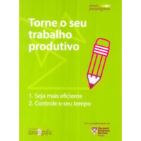 Torne o seu trabalho produtivo