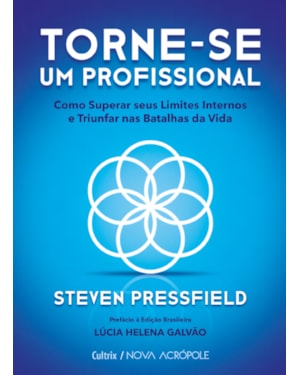 Torne-se um profissional: como superar seus limites internos e triunfar nas batalhas da vida