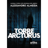 TORRE ARCTURUS: ALGUMAS PORTAS NÃO DEVERIAM SER ABERTAS