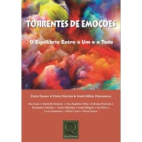 TORRENTES DE EMOÇÕES O EQUILÍBRIO ENTRE O UM E O TODO
