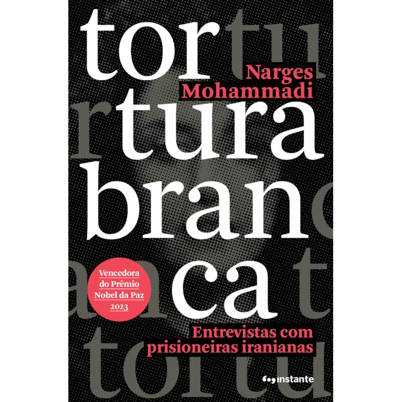Tortura branca: entrevistas com prisioneiras iranianas