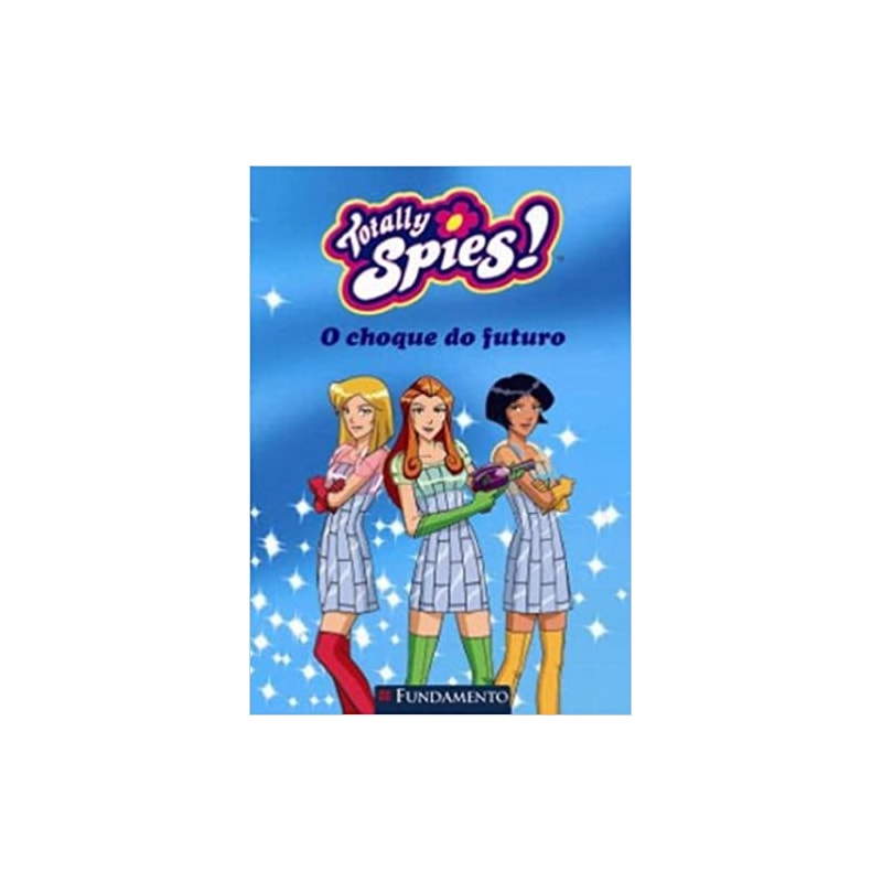 TOTALLY SPIES! - O CHOQUE DO FUTURO - 1