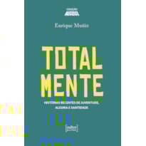 TOTALMENTE - HISTÓRIAS RECENTES DA JUVENTUDE, ALEGRIA E SANTIDADE