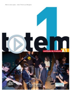 TOTEM 1 A1 - LIVRE DE L´ELEVE + DVD-ROM + MANUEL NUMERIQUE SIMPLE INCLUS