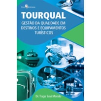 Tourqual: gestão da qualidade em destinos e equipamentos turísticos