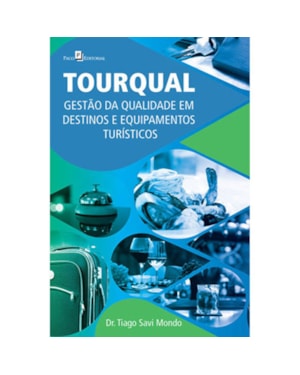 Tourqual: gestão da qualidade em destinos e equipamentos turísticos