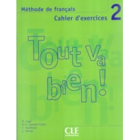 TOUT VA BIEN! 2 CAHIER D´EXERCICES + CD AUDIO
