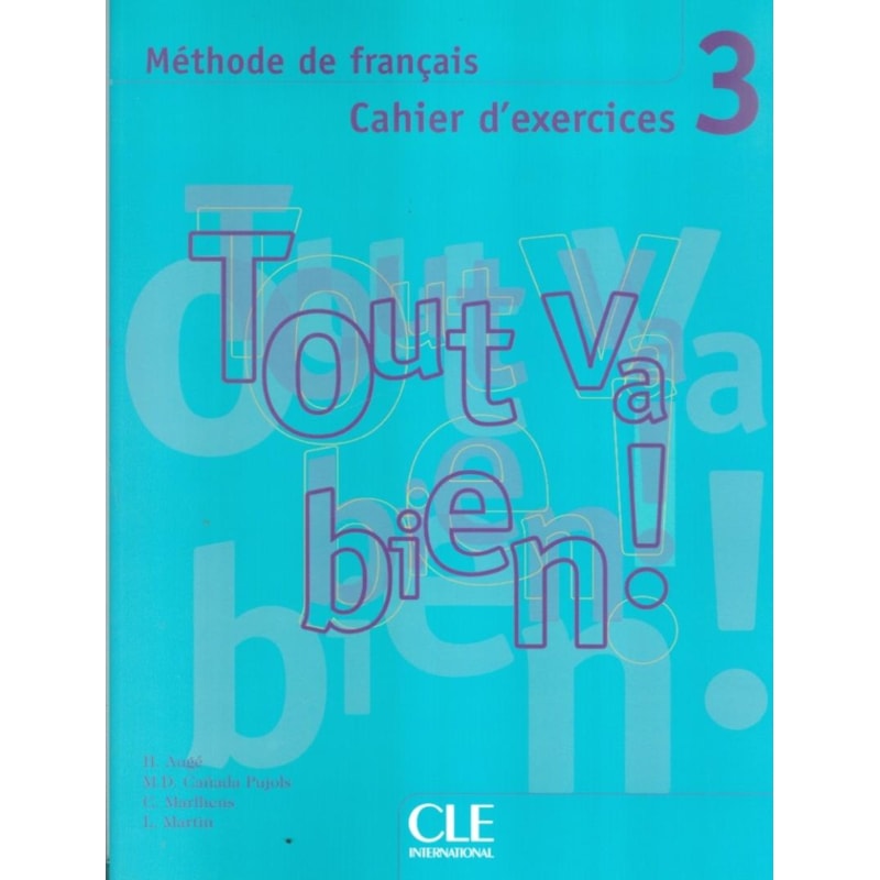 TOUT VA BIEN! 3 CAHIER D´EXERCICES + CD AUDIO