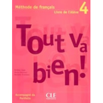 TOUT VA BIEN! 4 LIVRE DE L´ELEVE