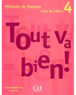 TOUT VA BIEN! 4 LIVRE DE L´ELEVE