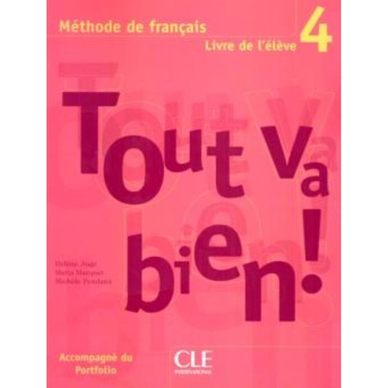 TOUT VA BIEN! 4 LIVRE DE L´ELEVE