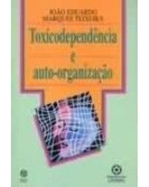TOXICODEPENDENCIA E AUTO ORGANIZACAO
